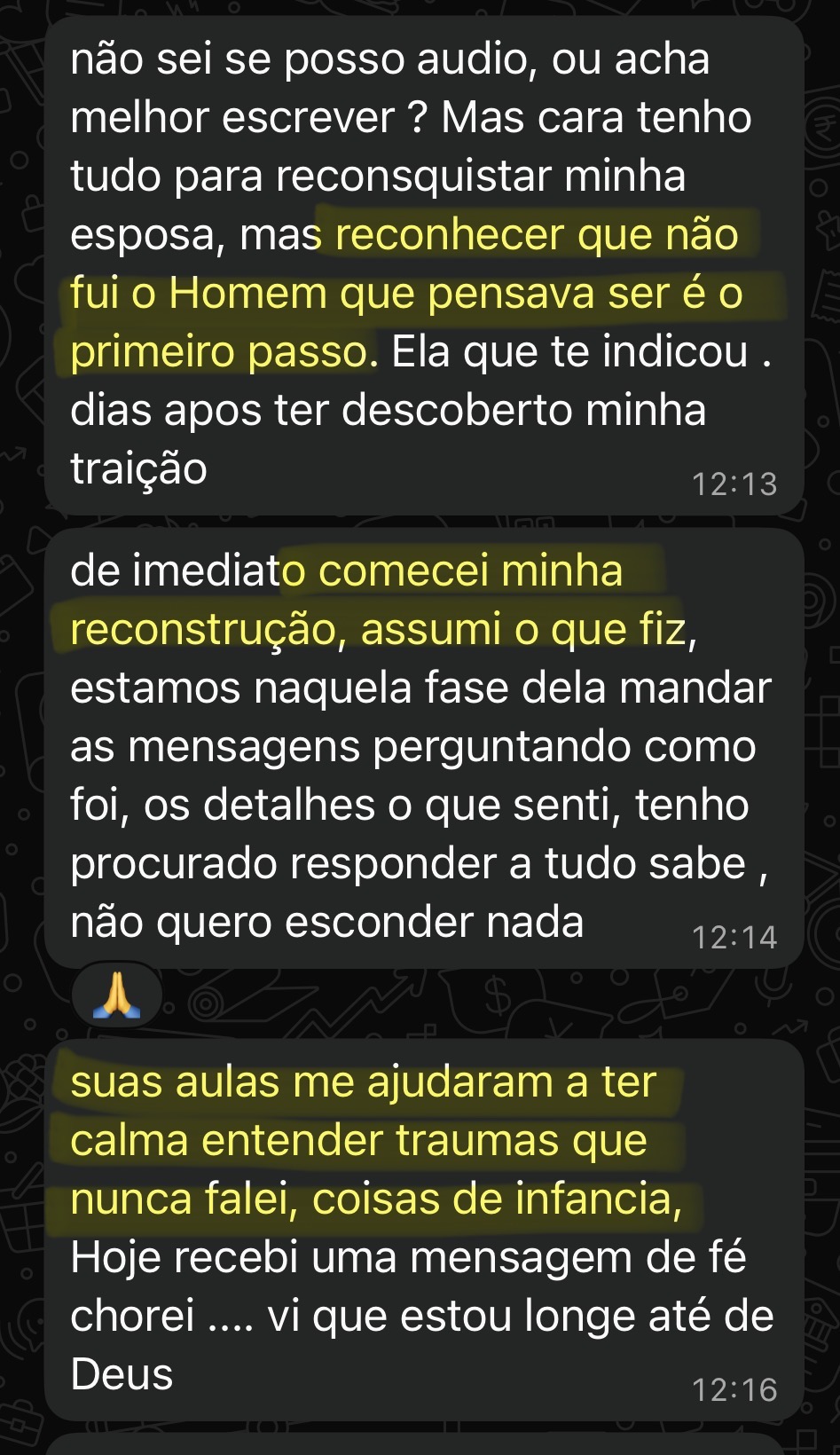 Depoimento — reconstrução começando dias após a traição